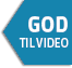 God til video God til video