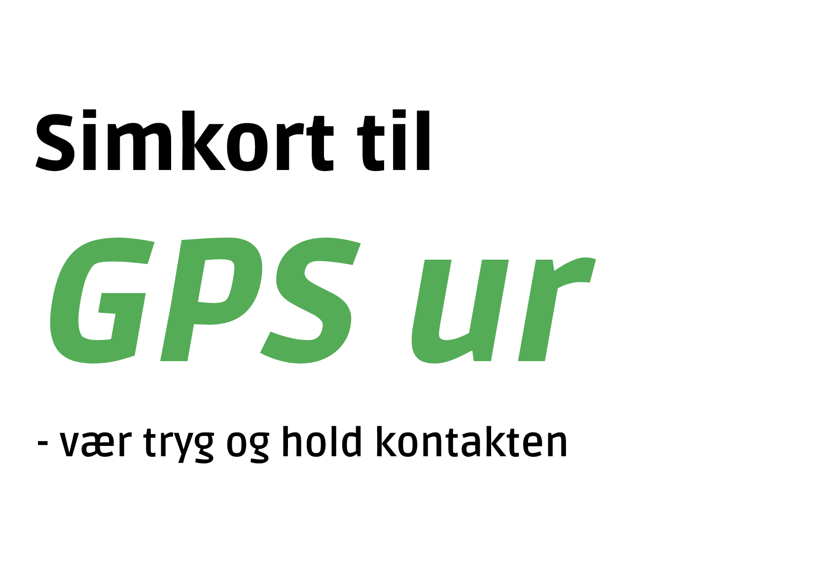 Simkort til GPS UR Gratis ingen binding -